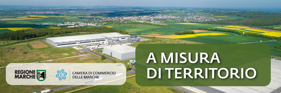 A misura di territorio: Camera e Regione Marche presentano le risorse per le imprese del territorio (21 luglio)