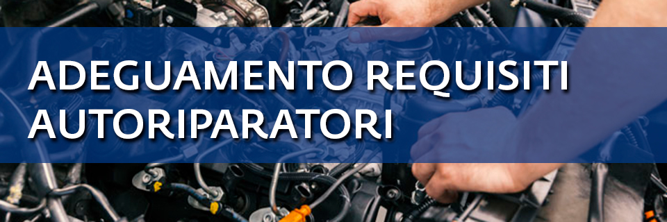 Autoriparatori: il 4 gennaio 2023 scade il termine per l’adeguamento dei requisiti richiesti per l’esercizio dell’attività di meccatronica