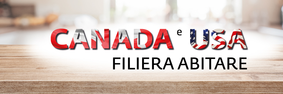 B2B Canada e USA: opportunità per le imprese della filiera “abitare”