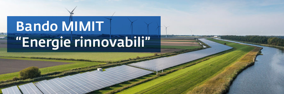 Bando MIMIT “Net Zero e Rinnovabili e Batterie”: dal 19 gennaio invio delle domande con nuove opportunità di accesso