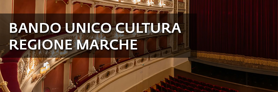 Pubblicato il bando unico cultura 2026 della Regione Marche