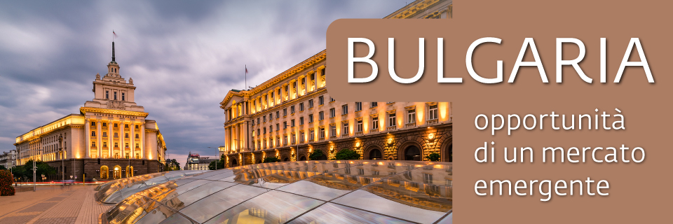 Bulgaria: opportunità di un mercato emergente (30 giugno)