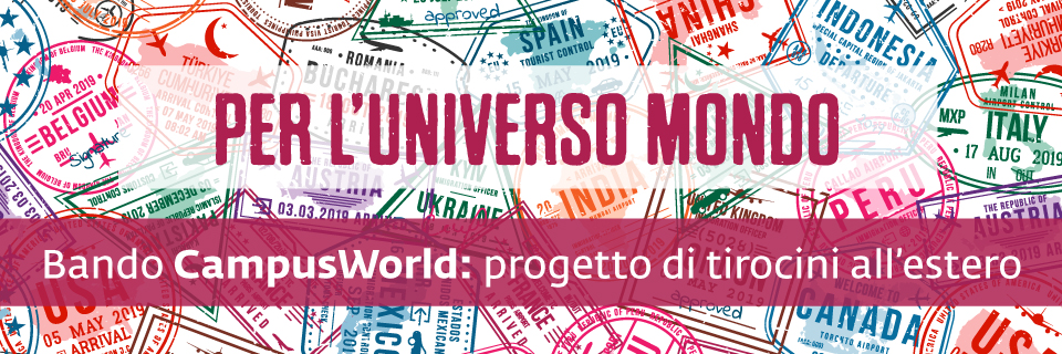 "Per l'universo mondo": presentazione del nuovo bando CampusWorld e dei risultati delle ultime edizioni del progetto di tirocini all’estero