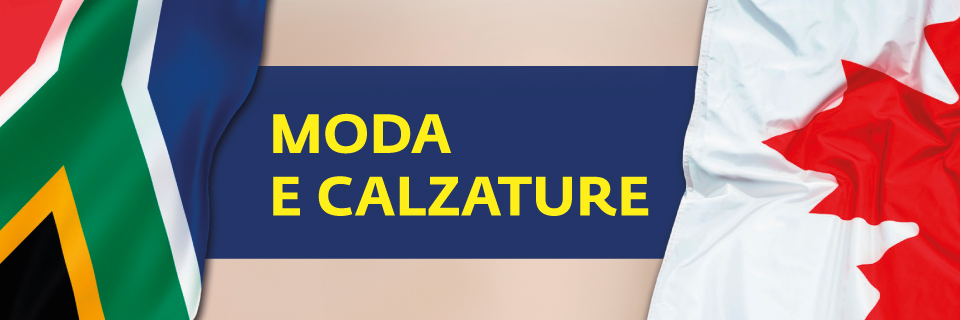 Save the date: webinar sul mercato canadese e sudafricano nei settori moda e calzature (21 e 26 marzo)