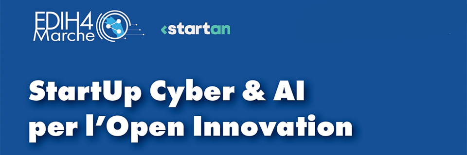StartUP Cyber & AI per l’Open Innovation: un incontro tra imprese e startup per costruire il futuro digitale delle Marche