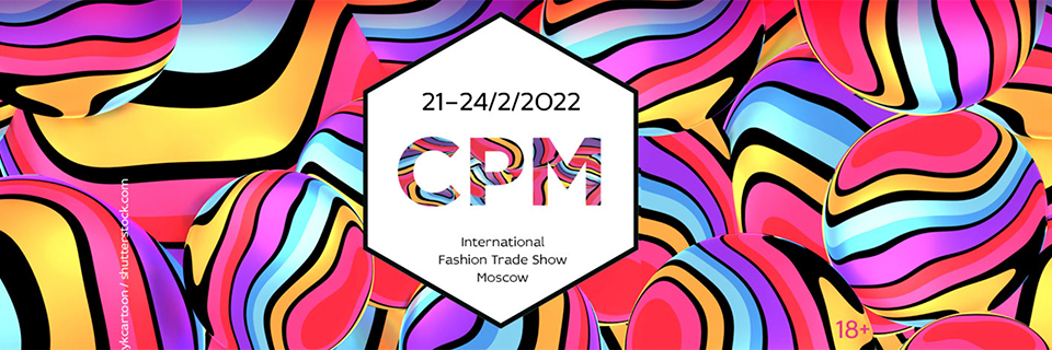 Fiera CPM International Fashion Trade Show (Mosca 21-24 febbraio 2022)