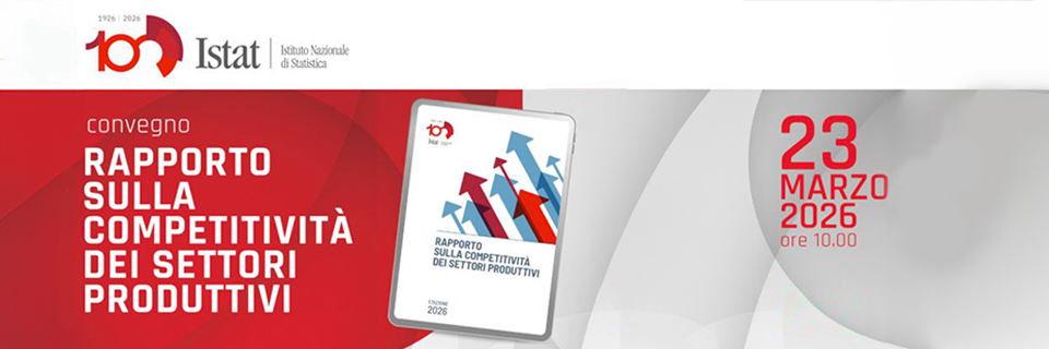 Presentazione del Rapporto Istat sulla competitività dei settori produttivi (edizione 2026)