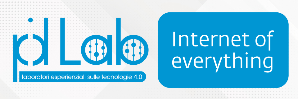 PID Lab - Laboratorio esperienziale sulle tecnologie 4.0: Internet of Everything (18 marzo)