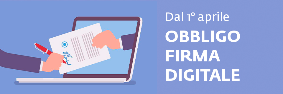 Dal 1° aprile obbligatoria la firma digitale per l'invio delle pratiche al Registro Imprese