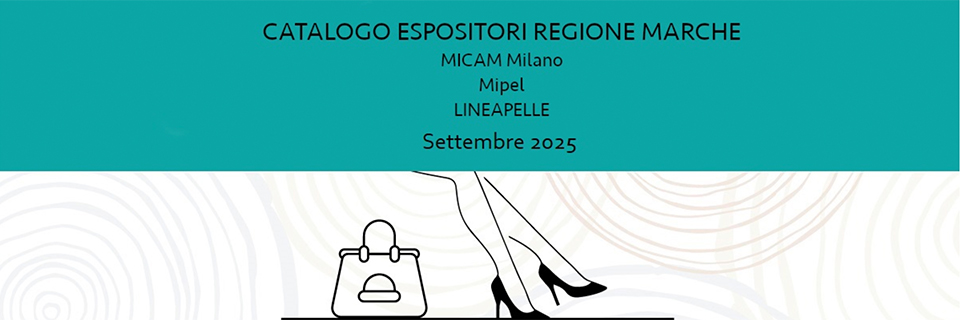 Cataloghi on line delle aziende marchigiane al MICAM, Mipel e LINEAPELLE (Milano, Settembre 2025)
