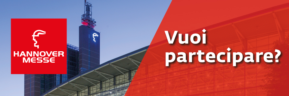 Vuoi partecipare alla fiera Hannovermesse 2023? Mandaci la tua manifestazione di interesse