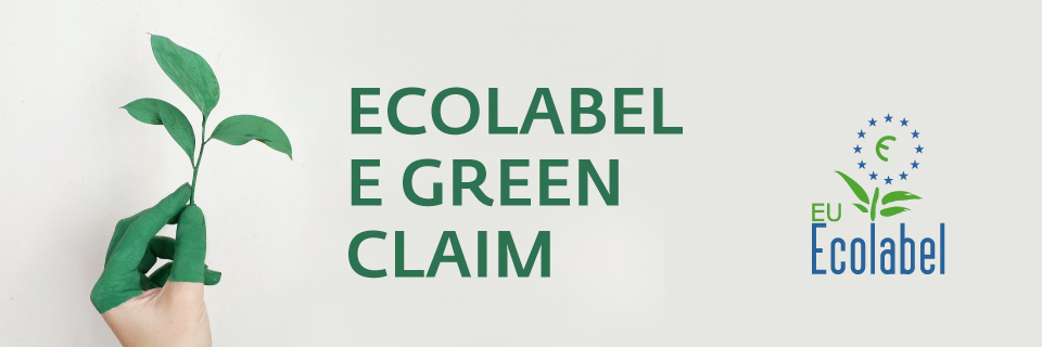 Nuova Direttiva UE su etichette ecologiche (Ecolabel) e green claim: una normativa per regolamentare strumenti di comunicazione sempre più diffusi tra le aziende