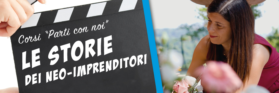 I neo imprenditori che hanno frequentato i nostri corsi si raccontano: Emanuela Sbarbati