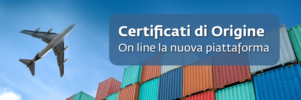 Certificati d’Origine: dal 10 settembre on line la nuova piattaforma per richiederli. Partecipa al webinar di presentazione