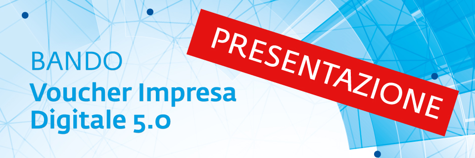 Incontro on line di presentazione del Bando Voucher impresa digitale 5.0