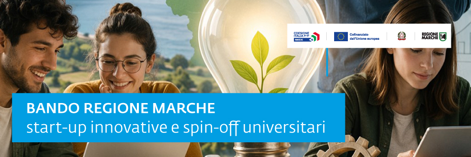 Bando Regione Marche: 1 milione di euro per l'avvio di start-up innovative giovanili