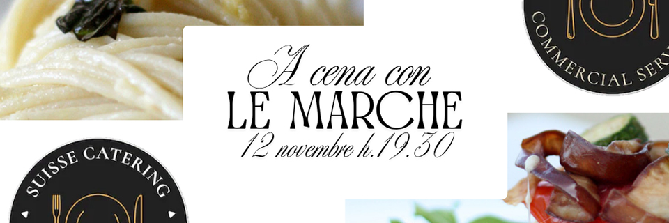 “A cena con le Marche”: le nostre eccellenze arrivano in Svizzera