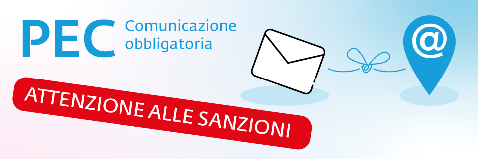 Comunicazione obbligatoria della PEC: attenzione alle sanzioni