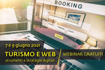 Eccellenze in Digitale. Due Webinar dedicati al Turismo il 7 e 9 giugno