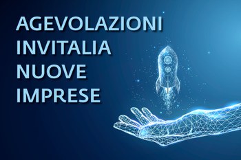 Webinar "Agevolazioni Invitalia per la nascita e lo sviluppo di nuove imprese", 04/04/2022 ore 16.00