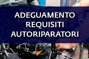 Autoriparatori:  il 5 luglio 2026 la scadenza del temine per l’adeguamento dei requisiti richiesti per l’esercizio dell’attività di meccatronica