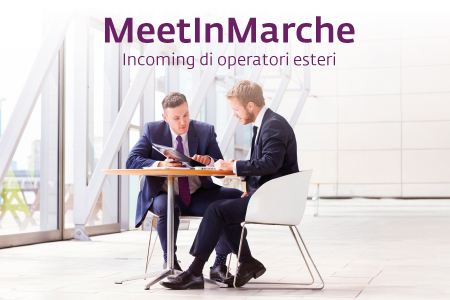 MeetInMarche: incoming di operatori esteri (11-12 giugno, Colli del Tronto - AP)