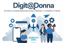 Digit@Donna: nuovo percorso formativo gratuito per donne che vogliono avviare un'impresa utilizzando il digitale