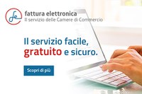 Fatturazione elettronica, il servizio gratuito, facile e sicuro delle Camere di Commercio