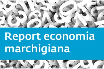 Aggiornamento report congiunturale sull'economia marchigiana post covid-19